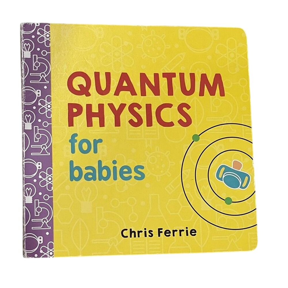 Quantum Physics For Babies Board Book